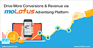 Drive More Conversions & Revenue via moLotus Advertising Platform