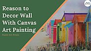 Why Canvas Art Paintings are Perfect for Wall?