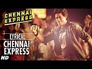 Chennai Express Lyrics - S. P. Balasubrahmanyam | Chennai Express