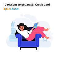 10 reasons to get an SBI Credit Card