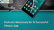 Features necessary for a successful fitness app