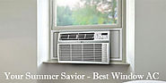 Your Summer Savior - Best Window AC