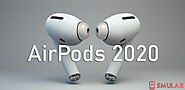 New Apple Airpods 2020 Release: Specs, Price, and Rumours