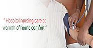 Private Nursing Care Services at home | Hire Registered Nurses, Caregivers in Bangalore