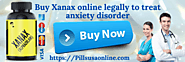 Know Information why should we treat anxiety disorder with Xanax - PILLSUSA ONLINE