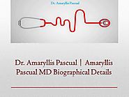 Dr. Amaryllis Pascual, Amaryllis Pascual MD Biography