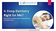 When Sleep Dentistry is Recommended?