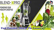 Food Processor- Need Or The Luxury? Article - ArticleTed - News and Articles