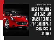 Best facilities at Lewisham Smash Repairs for Car Repair Services in Sydney