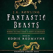 Fantastic Beasts and Where to Find Them: Read by Eddie Redmayne