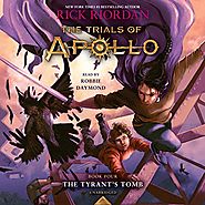 The Tyrant's Tomb: The Trials of Apollo Series, Book 4