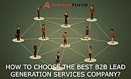 How to choose the best b2b lead generation services company?