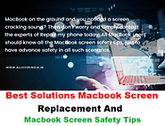 How MacBook Safe To Use With Screen Safety Tips And Screen Replacement