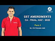 GST Amendments CA Final May 2020 | Part 1/6 Introduction, Definitions | ICAI | IDT - LearnCab