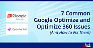 7 Common Google Optimize and Optimize 360 Issues (And How to Fix Them) | BrillMark