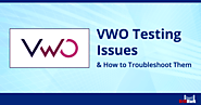 VWO Testing Issues and How to Troubleshoot Them | BrillMark