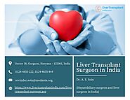 Liver Transplant Surgeon in India