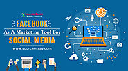 Facebook As A Marketing Tool For Social Media | Assignment Help