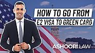How to go from E2 Visa to Green Card [5 Ways EXPLAINED]
