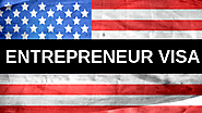 Entrepreneur Visa: 5 Visas for Starting a Business in the United States