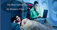 How to find which airlines are best for Business class flights
