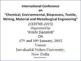 International Conference on "Chemical, Environmental, Bioprocess, Textile, Mining, Material and Metallurgical Enginee...