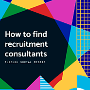 How to find recruitment consultants through social media?