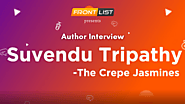 Author Suvendu Tripathy | “The Crepe Jasmines” | Interview