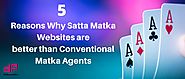 5 Reasons Why Satta Matka Websites are better than Matka Agents