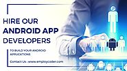 Hire Android App Developers | Android App Programmers India