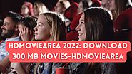 HDmovieArea 2022: Download 300 MB movies-HDMovieArea