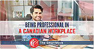 Being professional in a Canadian workplace - Canada Immigration consultants