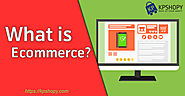 What is Ecommerce