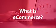 What is Ecommerce