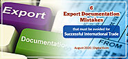 6 Export Documentation mistakes that must be avoided for successful International Trade