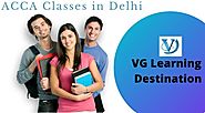 Best Classes for ACCA in Delhi| 100% Placement Assistance