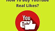 How To Buy YouTube Real Likes?