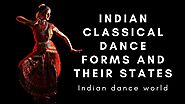Indian classical dance forms and their states - Indian dance world