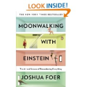 Moonwalking with Einstein: The Art and Science of Remembering Everything: Joshua Foer: 9780143120537: Amazon.com: Books