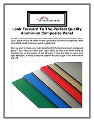 Look Forward to the Perfect Quality Aluminum Composite Panel