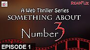 [EPISODE 1] Web Thriller Series | Something About Number 3