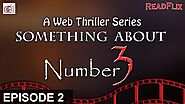 [EPISODE 2] Web Thriller Series | Something About Number 3