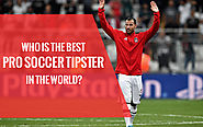 Who Is The Best Pro Soccer Tipster In The World? - Tipstersoccer.net