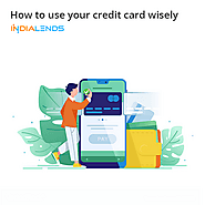 How to use your credit card wisely