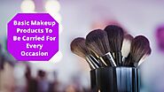 PPT - Basic Makeup Products To Be Carried For Every Occassion PowerPoint Presentation - ID:9876802