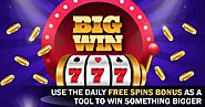 Best Online Slot Games: Use the Daily Free Spins Bonus as a Tool to Win Something Bigger