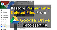 How to Restore Deleted Files from Google Drive - Call 1-800-385-7116