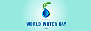 This World Water Day Get Access To Clean Water With New Technologies