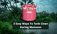 3 Easy Ways To Make The Water Of Your Tank Clean During Monsoon