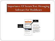 Importance Of Secure Text Messaging Software For Healthcare